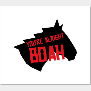 You're Alright Boah Horse Posters and Art